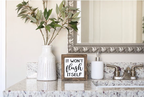 Won't flush itself. wooden sign, bathroom sign, funny sign, housewarming decor , modern farmhouse sign, mini sign, bathroom sign