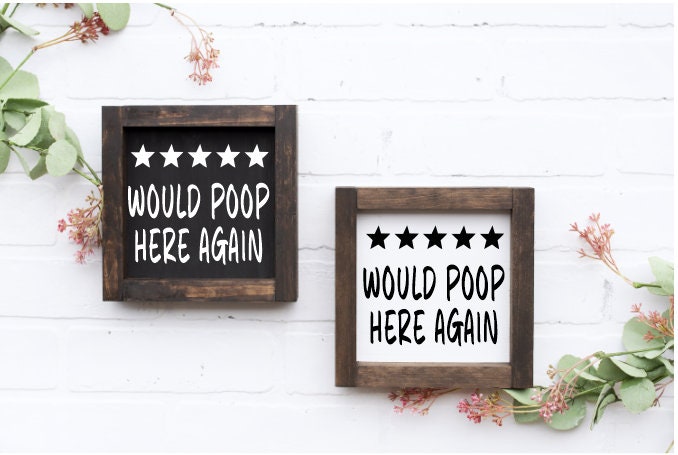 Would poop here again wooden sign/ bathroom sign/ funny sign/ housewarming decor/modern farmhouse sign/ mini sign/ bathroom sign
